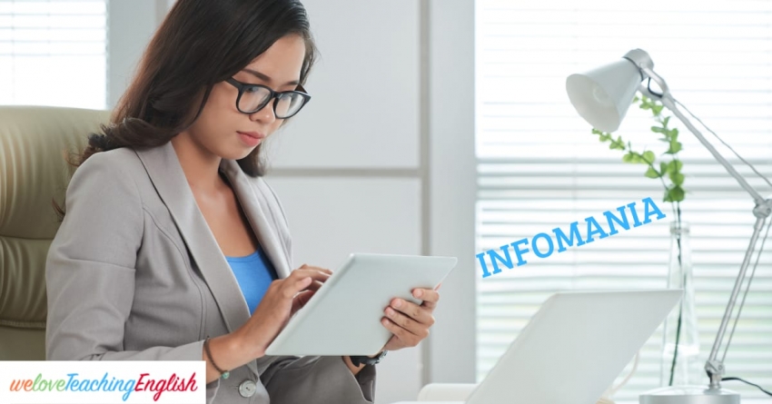 Infomania is the compulsive desire to check or accumulate news and information, typically via mobile phone, tablet or computer. Are you an infomaniac?
